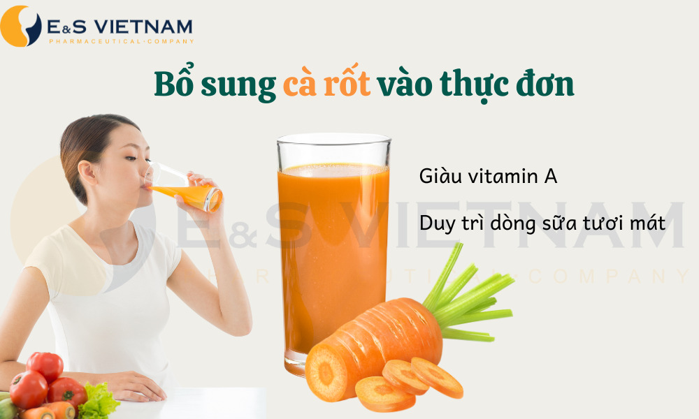 Uống nước ép cà rốt vào mỗi buổi sáng hoặc trưa để duy trì dòng sữa tươi mát