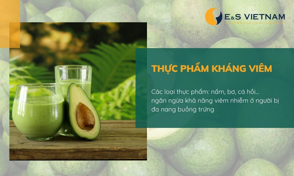 Thực phẩm chứa chất kháng viêm ngăn ngừa nguy cơ biến chứng trở nặng của buồng trứng đa nang