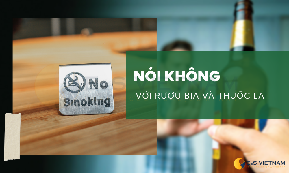 Hạn chế rượu bia và từ bỏ thuốc lá
